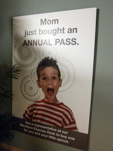 Sign: Mom just bought an annual pass